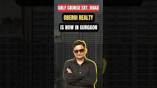 OBEROI REALTY NEW LAUNCH IN GURGAON GOLF COURSE EXTENSION ROAD