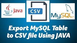 Export MySQL Table in to CSV file using JAVA