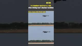 B-2 Bombers Back On U.S. Soil After Hitting Iran's Nuclear Facilities #usnews #trump #israeliranwar