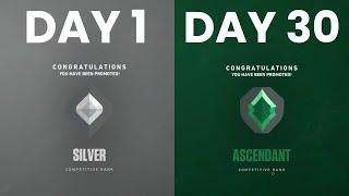 How ANYONE Can Get Ascendant in 30 Days - Valorant Guide