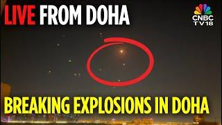 LIVE View of Doha: Explosions Heard in Qatar After US Base Targeted by Iranian Missiles | USA | N18G