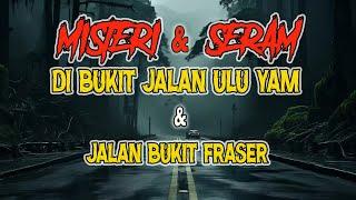 MEREMANGMISTERI DI BUKIT JALAN ULU YAM  | SERAM  BUKIT FRASER