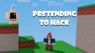 PRETENDING TO HACK | Roblox BedWars