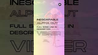  Presenting "Inescapable" - Our Debut Musical Marvel!  #vibrer  #music