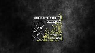 LXNDR (BE) - Shadow Machine (Original Mix)