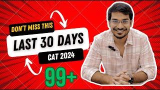 Last 30 days strategy for cat 2024 | Every aspirant should follow these to score 99 percentile