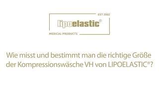 Wie misst man die richtige Größe der VH Kompressionshose von LIPOELASTIC?