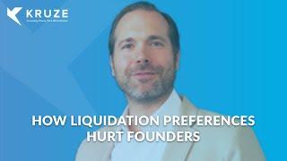 How Liquidation Preferences Hurt Founders