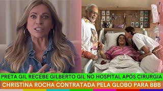 Christina Rocha CONTRATADA pela Globo para BBB 25 | Ex de Kalimann AOS BEIJOS | Preta Gil RECEBE pai