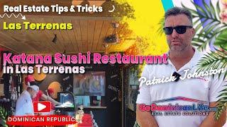 Katana Sushi Restaurant in Las Terrenas | Go Dominican Life | Patrick Johnston