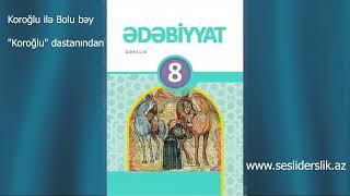 Ədəbiyyat 8 Koroqlu ile Bolu bəy -Koroqlu dastanından