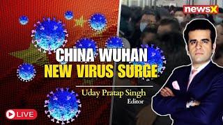 LIVE: China Virus: Wuhan Surge Amid Hospital Chaos | Still Not A Cause Of Worry | NewsX