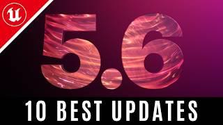 Unreal Engine 5.6 Release is HUGE: The 10 Best New Features in UE5