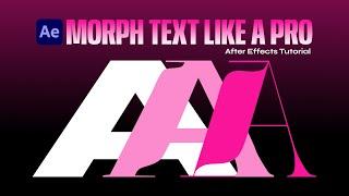 Morph Text Like a Pro. Adobe After Effects Tutorial