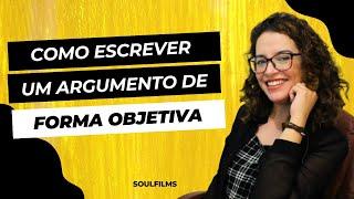 COMO ESCREVER SEU ARGUMENTO DE FORMA OBJETIVA