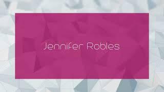 Jennifer Robles - appearance