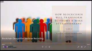 "Blockchain Demystified: How can it transform our economy & make it transparent?”