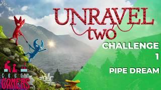 Unravel Two - Challenge 1 (Pipe Dream)