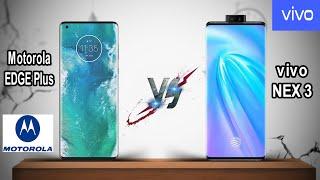 Motorola EDGE Plus Vs vivo NEX 3 Full comparison Which is Best.