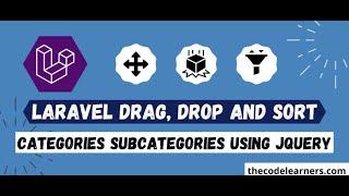 Laravel Categories SubCategories Drag, Drop and Sort using JQuery