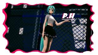 【﻿MMD】p.h 『feat. Miku』【4K 60FPS】+ MODEL DL