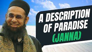 Signs of the Last Day Series: A Description of Paradise Janna | Mufti Abdur-Rahman ibn Yusuf Mangera