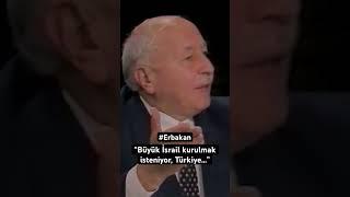 #erbakan “Büyük İsrail kurulmak isteniyor; Türkiye…”