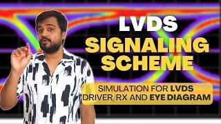 What is LVDS Signaling Scheme? Working of LVDS and IBIS Simulations