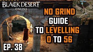 BDO Console EP 38 - Beginner Guide to Reaching LVL 56 & Why you SHOULD do it this way!