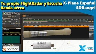 X-Plane Español |  SDRangel - Tu propio FlightRadar y Escucha Banda Aérea Todo en Uno