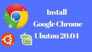 How To Install Google Chrome latest version in Ubuntu 20.04