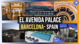El Avenida Palace, Barcelona, Spain ⭐⭐⭐⭐