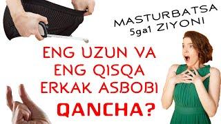 КИЗЛАР КУРМАСИН! ЭНГ УЗУН ВА ЭНГ КИСКА ЖИНСИЙ ОЛАТ АСБОБ КАНЧА ? МАСТУРБАЦИЯ 5ГА1 ЗИЁНЛАРИ