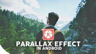 HOW TO MAKE PARALLAX EFFECT IN ANDROID : KINEMASTER