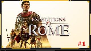 I Am A Son of Rome ! Lets Play Expeditions Rome | Hard Difficulty + Iron Man