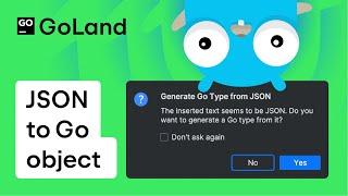 Convert a JSON into a Go Object in One Move, with GoLand