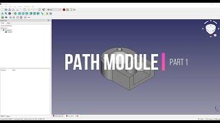 FreeCAD Tutorial - Path Module - Geometry setup (PART 1)