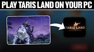 How To Play Taris Land On Your PC 2024! (Full Tutorial)