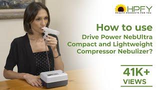 How to use Drive Power Neb Ultra Compact and Lightweight Compressor Nebulizer?