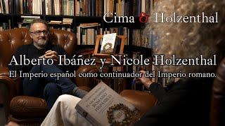 El Imperio español como continuador del Imperio romano. Alberto Ibáñez y Nicole Holzenthal