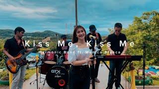 Kiss Me, Kiss Me- Harmonica Band ft. Monica Bianca