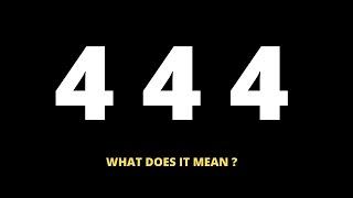 Why You May Be Seeing 444 | 444 Meaning Explained (2021)