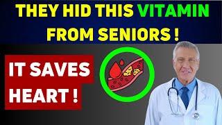 Seniors: THIS Vitamin Could Add 10 Years to Your Heart's Life!which vitamins