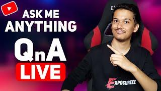 Want to Ask Me Any Questions ? Live QnA Session - EXPOSUREEE