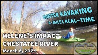 Helene's SHOCKING Impact on CHESTATEE River | Not What You Think | 6-Miles REAL-TIME Kayaking