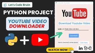 part-1, YouTube Video Downloader using Python  GUI  Project| #Pythonproject #pytube #letscodebrain