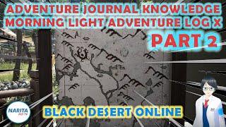 Morning Light Adventure Log X Journal Knowledge Guide PART 2 - Black Desert Online [BDO Guide]