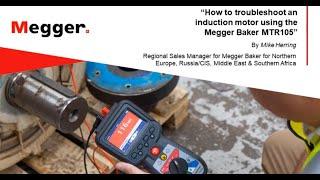 How to troubleshoot an induction motor using the Megger Baker MTR105