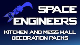 [Mod Review] Space Engineers Ep 37 - Kitchen Decoration Packs