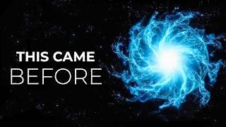 If the Universe Had a Beginning, What Came Before It?